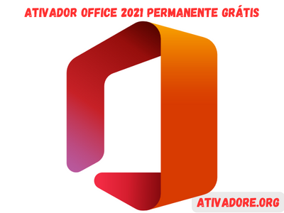 Ativador Office 2021 Professional Plus Permanente Grátis