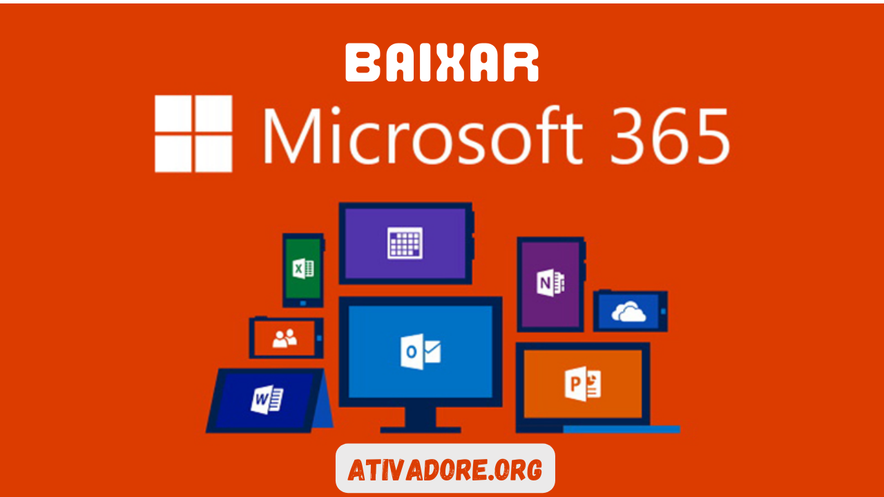 Baixar Ativador Office 365 Permanente