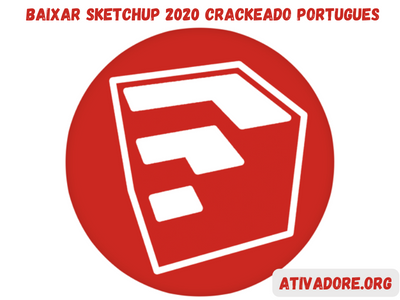 Baixar SketchUp 2020 Crackeado Portugues