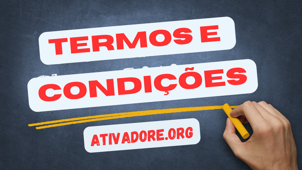 Termos e Condições ativadore.org