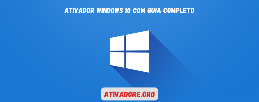 Ativador Windows 10 com guia completo
