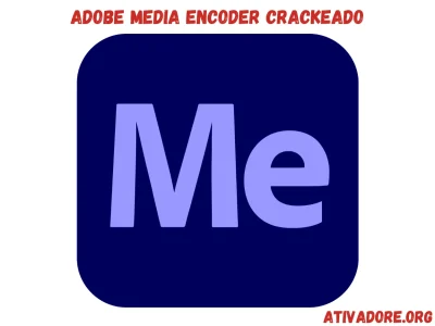 Adobe Media Encoder Crackeado