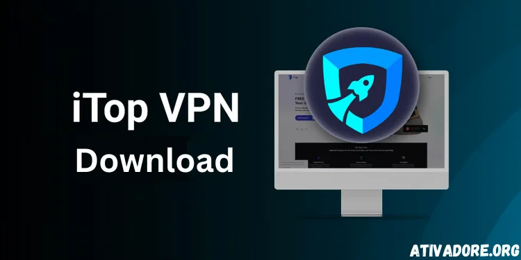 iTop VPN Crackeado